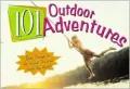 101 Outdoor Adventures : Great Things to Do under the Sun (and the Stars)