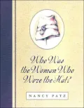 Who Was the Woman Who Wore the Hat?