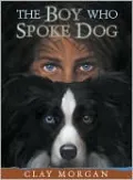 The Boy Who Spoke Dog