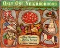 Only One Neighborhood