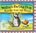 Walter the Farting Dog: Banned from the Beach