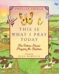 This Is What I Pray Today: Divine Hours Prayers For Children: Divine Hours Prayers for Children