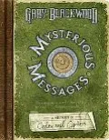 Mysterious Messages: A History of Codes and Ciphers
