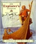 The Explorer's Handbook : How to Become an Intrepid Voyager