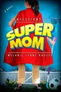 Confessions of a Super Mom