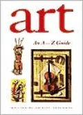 Art: An A-Z Guide