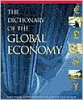 The Dictionary of the Global Economy