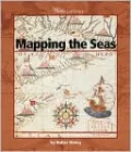 Mapping the Seas (Watts Library Series)