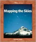 Mapping the Skies (Watts Library Series)