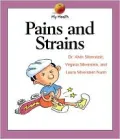 Pains and Sprains (My Health Series)