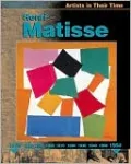 Henri Matisse (Artists in Their Time Series)