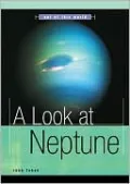 A Look at Neptune (Out of This World Series)