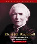 Elizabeth Blackwell : First Woman Physician