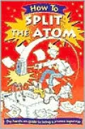 How to Split the Atom