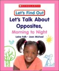 Let's Talk about Opposites, Morning to Night