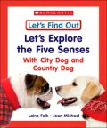 Let's Explore the Five Senses with City Dog and Country Dog