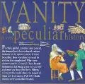 Vanity (Very Peculiar History)