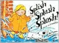 Splish, Splash, Splosh! : A Book about Water