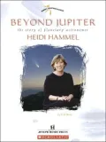 Beyond Jupiter: The Story of Planetary Astronomer Heidi Hammel