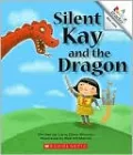 Silent Kay and the Dragon