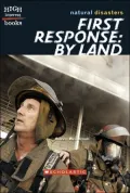 First Response: By Land (Natural Disaster Series)