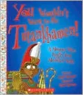 You Wouldn't Want to Be Tutankhamen!: A Mummy Who Really Got Meddled With (You Wouldn't Want to Be Series)