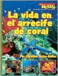 La vida en el arrecife de coral/A Home in the Coral Reef