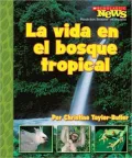 La vida en el bosque tropical/A Home in the Rain Forest