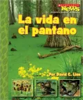 La vida en el pantano/A Home in the Swamp