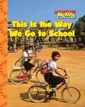 This is the Way We Go to School