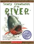 Scary Creatures of the River