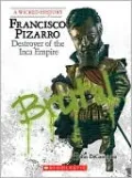 Francisco Pizarro: Destroyer of the Inca Empire