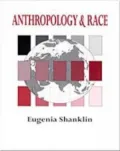 Anthropology and Race: The Explanation of Differences