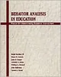 Behavior Analysis in Education: Focus on Measurably Superior Instruction