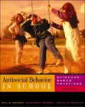 Antisocial Behavior in Schools: Evidence-Based Practices (with InfoTrac®)