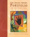 The Social Work Portfolio: Planning, Assessing, and Documenting Lifelong Learning in a Dynamic Profession