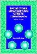 Social Work Practice with Groups: A Clinical Perspective