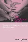The Clubhouse Model: Empowering Applications of Theory to Generalist Practice
