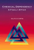 Chemical Dependency: A Family Affair