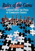 Rules of the Game: Lessons from the Field of Community Change