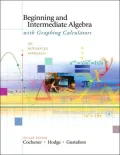 Beginning and Intermediate Algebra with Graphing Calculators: An Integrated Approach (with CD-ROM, BCA/iLrn? Tutorial, and InfoTrac)