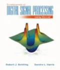 Fundamentals of Digital Signal Processing Using MATLAB (with CD-ROM)