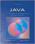 Java: A Framework for Program Design and Data Structures