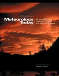 Meteorology Today: An Introduction to Weather, Climate and the Environment