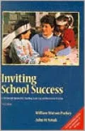Inviting School Success: A Self-Concept Approach to Teaching, Learning, and Democratic Practice