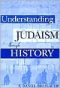 Understanding Judaism Through History