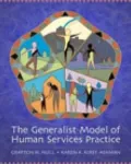 The Generalist Model of Human Services Practice (with InfoTrac)
