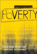Experiencing Poverty: Voices from the Bottom