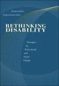 Rethinking Disability: Principles for Professional and Social Change