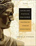 Social and Political Philosophy: Classical Western Texts in Feminist and Multicultural Perspectives